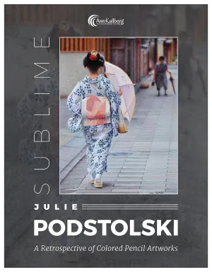 Sublime: Julie Podstolski - A Retrospective