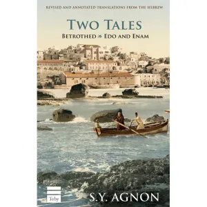 Two Tales Betrothed & Edo and Enam  A Novel By S.Y. Agnon